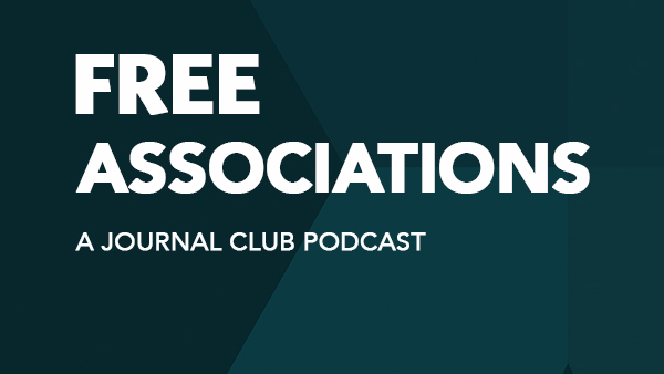 Free Associations: A Journal Club Podcast